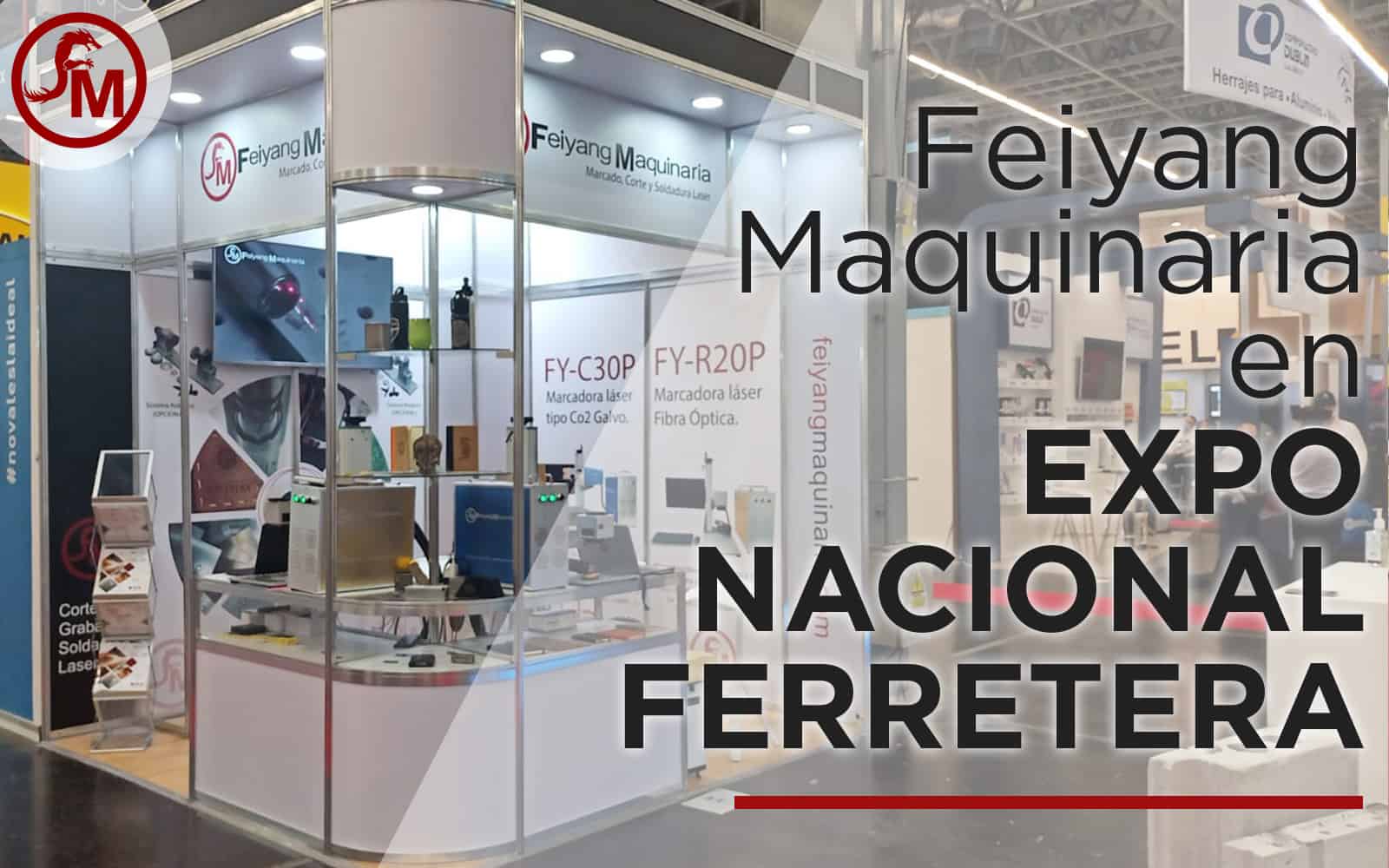 eXPO nACIONAL fERRETERA fEIYANG mAQUINARIA LÁSER